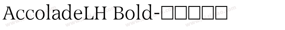 AccoladeLH Bold字体转换